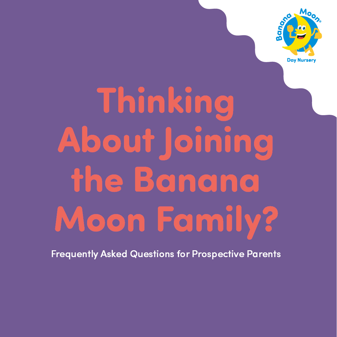 Thinking About Joining the Banana Moon Family? Frequently Asked Questions for Prospective Parents